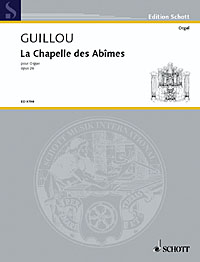 Guillou La Chapelle Des Abimes Op26 Organ Sheet Music Songbook