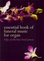Essential Book Of Funeral Music For Organ Sheet Music Songbook