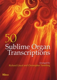 50 Sublime Organ Transcriptions Lloyd/tambling Sheet Music Songbook