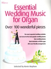 Essential Wedding Music For Organ -over 100 Pieces Sheet Music Songbook