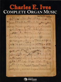 Ives Complete Organ Music Sheet Music Songbook
