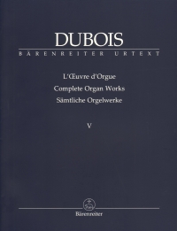 Dubois Complete Organ Works V Sheet Music Songbook