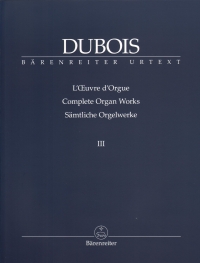 Dubois Complete Organ Works Iii Trois Pieces Sheet Music Songbook