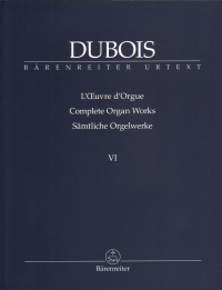 Dubois Complete Organ Works Vi Posthumous Works Sheet Music Songbook