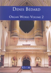 Bedard Organ Works Volume 2 Sheet Music Songbook