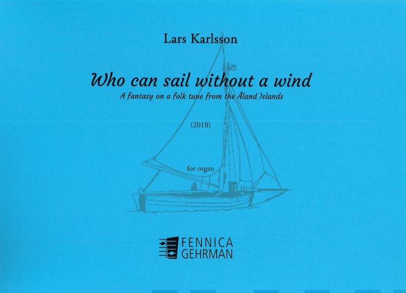 Karlsson Who Can Sail Without A Wind Organ Sheet Music Songbook