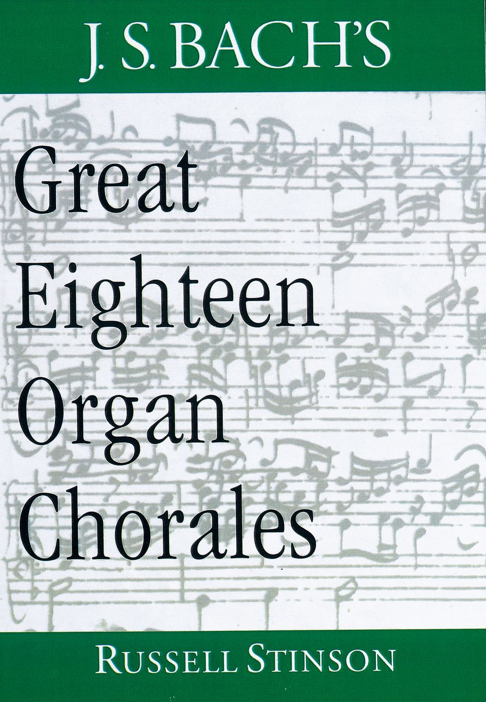 Stinson Bachs Great Eighteen Organ Chorales Hb Sheet Music Songbook