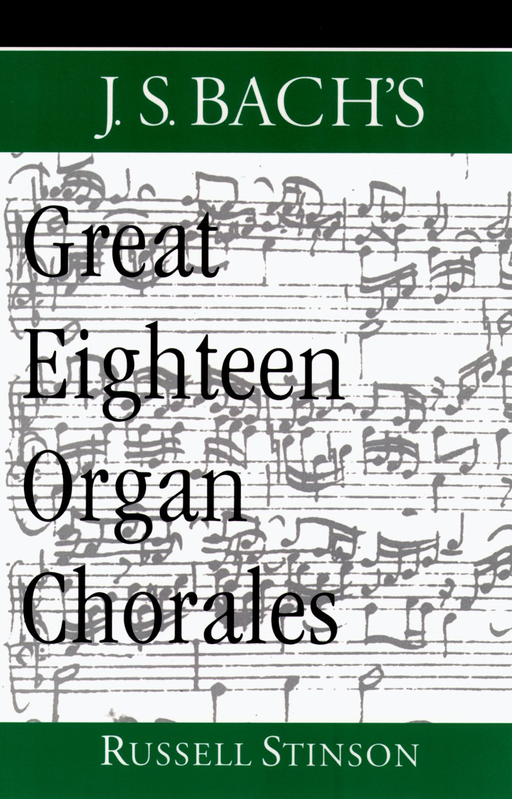 Stinson Bachs Great Eighteen Organ Chorales Pb Sheet Music Songbook