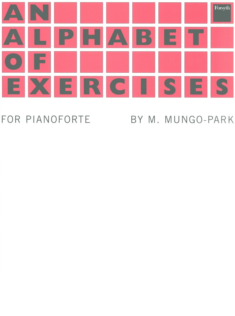 Alphabet Of Exercises Mungo-park Piano Sheet Music Songbook