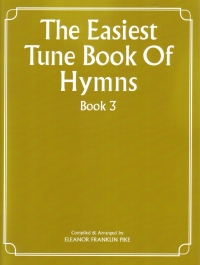 Easiest Tune Book Hymns 3 (pike) Piano Sheet Music Songbook