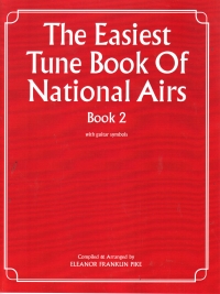Easiest Tune Book National Airs 2 (pike) Piano Sheet Music Songbook