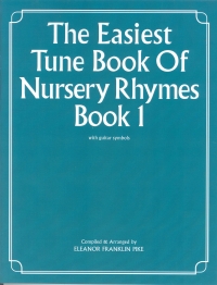 Easiest Tune Book Nursery Rhymes 1 (pike) Piano Sheet Music Songbook