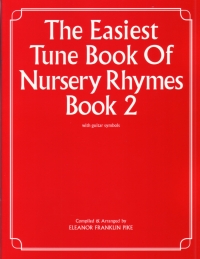 Easiest Tune Book Nursery Rhymes 2 (pike) Piano Sheet Music Songbook