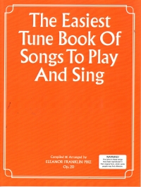 Easiest Tune Book Songs To Play & Sing Piano Sheet Music Songbook