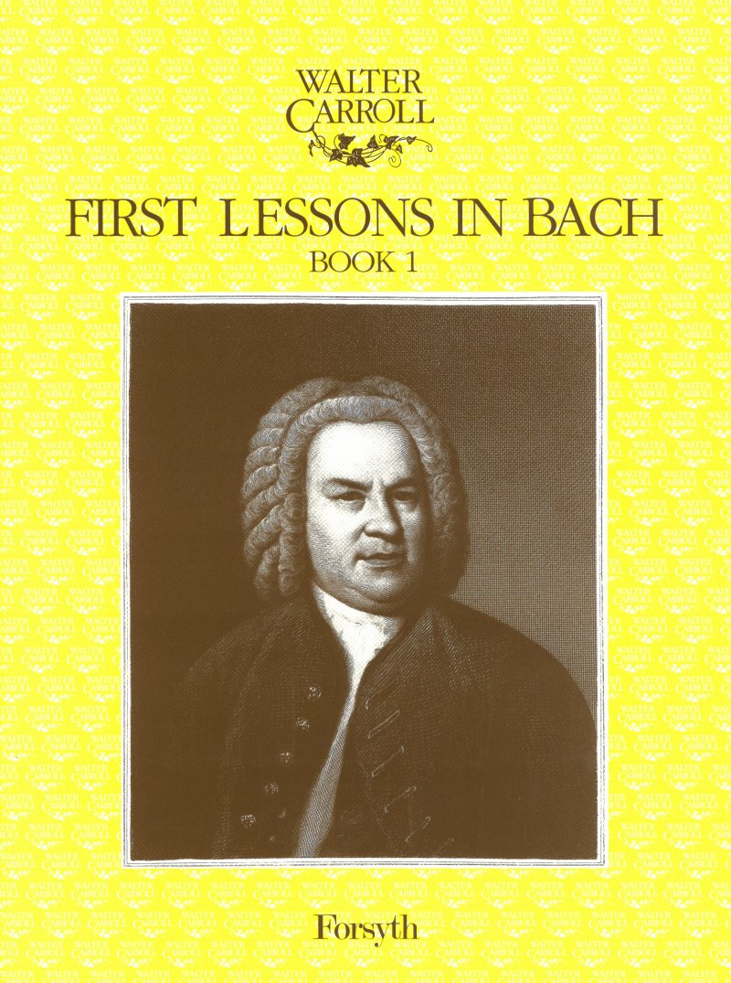 First Lessons In Bach Book 1 Carroll Piano Sheet Music Songbook