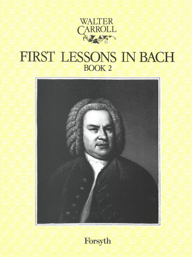 First Lessons In Bach Book 2 Carroll Piano Sheet Music Songbook