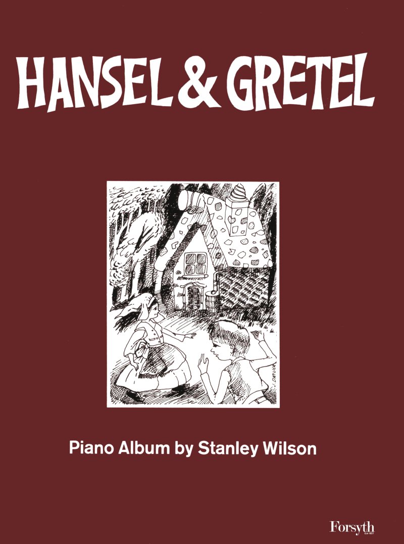 Hansel & Gretel Wilson Piano Sheet Music Songbook