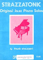 Strazzatonic Original Jazz Piano Solos Sheet Music Songbook