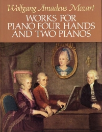 Mozart Works For Piano Four Hands & Two Pianos Sheet Music Songbook