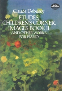 Debussy Etudes,childrens Corner,images Bk 2 Piano Sheet Music Songbook