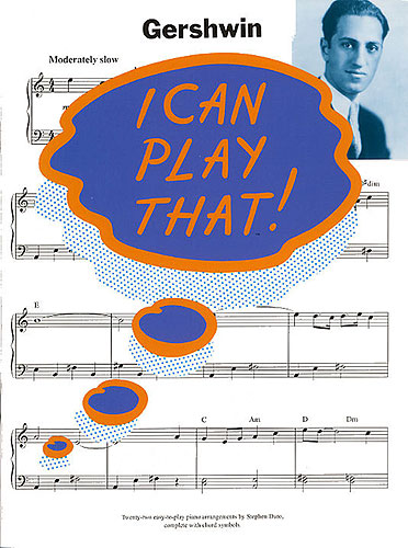 I Can Play That Gershwin Piano Sheet Music Songbook