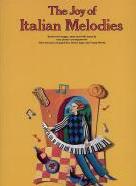 Joy Of Italian Melodies Piano Sheet Music Songbook
