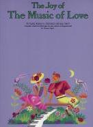 Joy Of The Music Of Love Piano Sheet Music Songbook