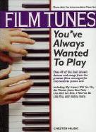 Film Tunes Youve Always Wanted To Play Piano Sheet Music Songbook