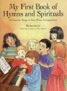 My First Book Of Hymns & Spirituals Sheet Music Songbook