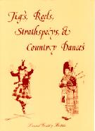 Jigs Reels Strathspeys & Country Dances Piano Sheet Music Songbook