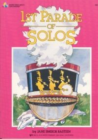 Bastien First Parade Of Solos Piano Sheet Music Songbook