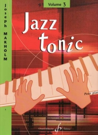 Jazz Tonic Vol 3 Makholm Piano Sheet Music Songbook