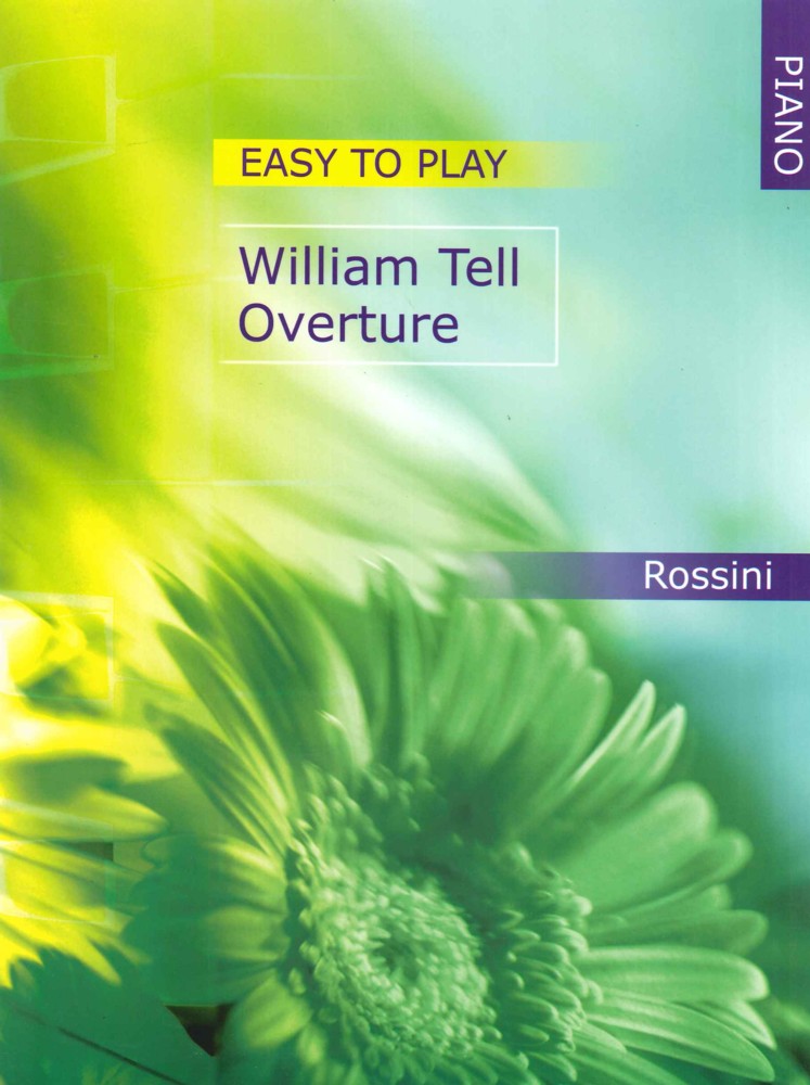 Rossini William Tell Overture Easy To Play Piano Sheet Music Songbook
