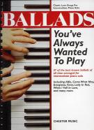 Ballads Youve Always Wanted To Play Piano Sheet Music Songbook