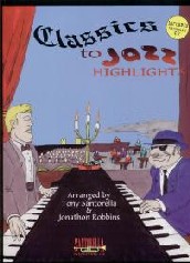 Classics To Jazz Highlights Book & Cd Piano Sheet Music Songbook