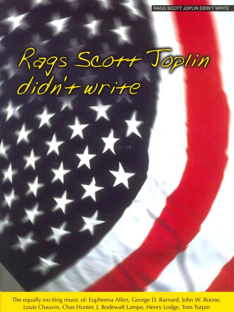 Rags Scott Joplin Didnt Write Sheet Music Songbook