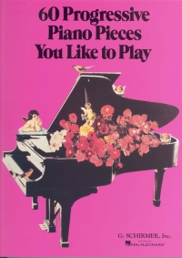 60 Progressive Piano Pieces You Like To Play Sheet Music Songbook