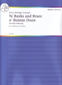 Grainger Ye Banks & Braes Obonnie Doon Piano Duet Sheet Music Songbook