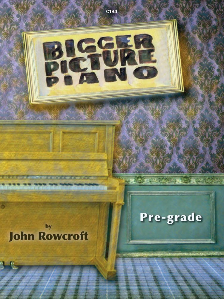 Bigger Picture Rowcroft Pre-grade Piano Sheet Music Songbook