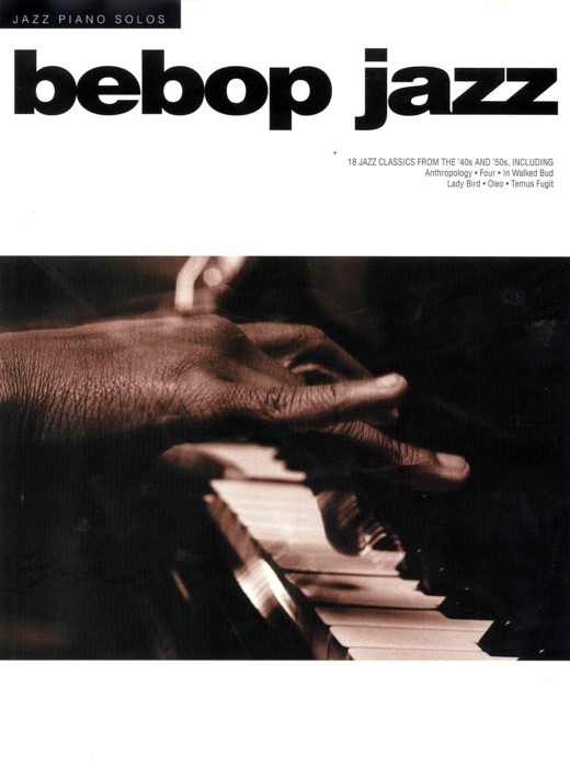 Bebop Jazz Jazz Piano Solos Sheet Music Songbook
