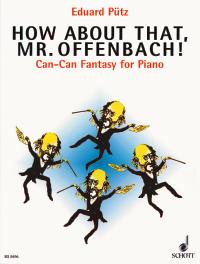 Putz How About That Mr Offenbach Piano Duet Sheet Music Songbook