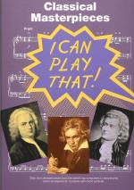 I Can Play That Classical Masterpieces Piano Sheet Music Songbook