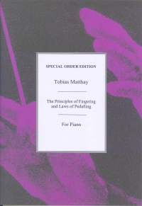 Matthay Principles Of Fingering & Laws Of Pedal Sheet Music Songbook