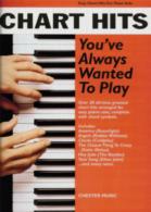 Chart Hits Youve Always Wanted To Play Piano Sheet Music Songbook