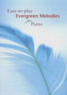 Easy To Play Evergreen Melodies For Piano Sheet Music Songbook