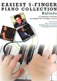Easiest 5 Finger Piano Collection Ballads Sheet Music Songbook