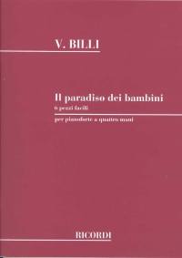 Billi Il Paradiso Dei Bambini Piano 4 Hands Sheet Music Songbook