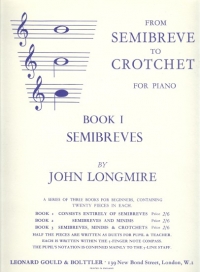 From Semibreve To Crotchet Book 1 Longmire Piano Sheet Music Songbook