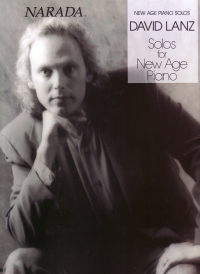David Lanz Solos For New Age Piano Sheet Music Songbook