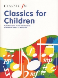 Classic Fm Classics For Children Piano Solos Sheet Music Songbook